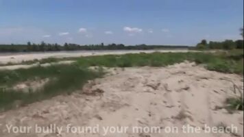 Month since you told your bully where to find your mom, you're still jerking off daily thinking about what must have happened at the beach