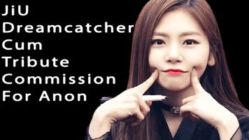 JiU - Dreamcatcher Kpop Cum Tribute